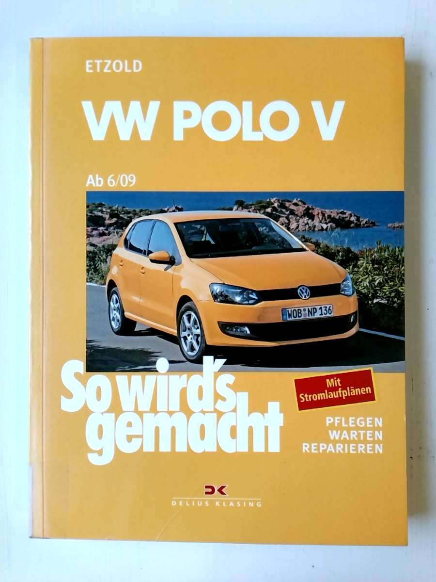 VW Polo ab 6/09: So wirds gemacht - Band 149: Mit Stromlaufplänen